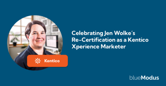 Celebrating Jen Wolke’s Re-Certification as a Kentico Xperience Marketer