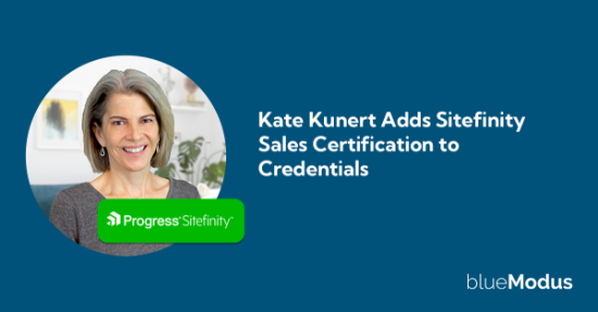 Kate Kunert Adds Sitefinity Sales Certification to Credentials