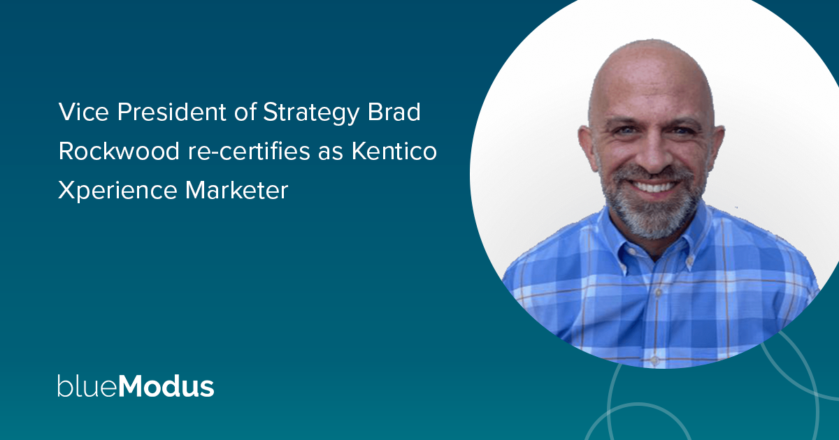 Brad Rockwood Re-Certifies as Kentico Xperience Marketer