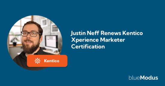 Justin Neff Renews Kentico Xperience Marketer Certification