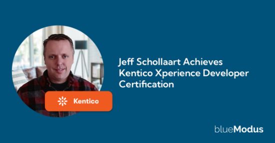 Jeff Schollaart Achieves Kentico Xperience Developer Certification