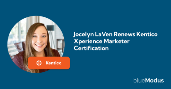 Jocelyn LaVen Renews Kentico Xperience Marketer Certification