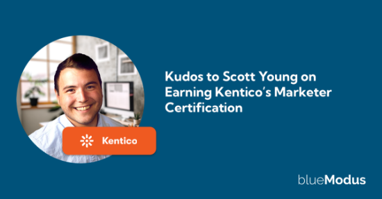 Kudos to Scott Young on Earning Kentico’s Marketer Certification
